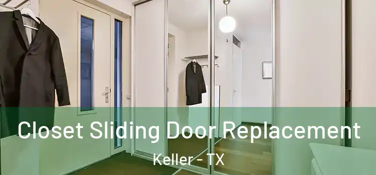 Closet Sliding Door Replacement Keller - TX