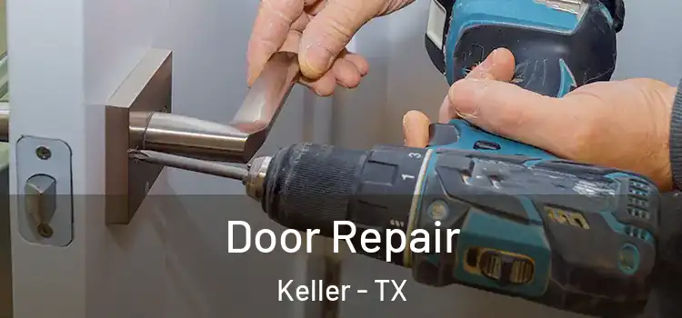 Door Repair Keller - TX