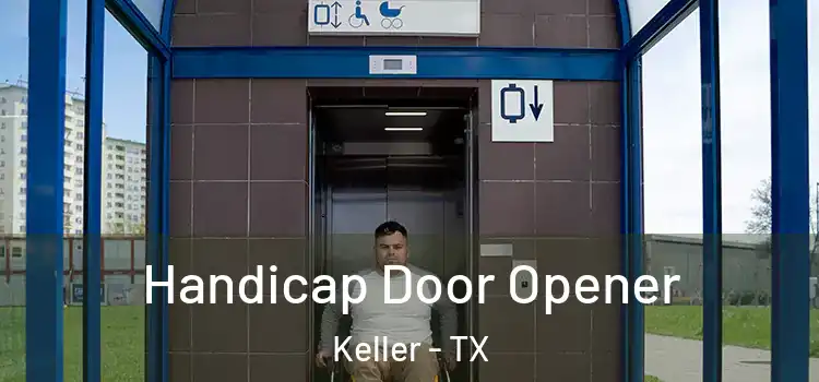  Handicap Door Opener Keller - TX
