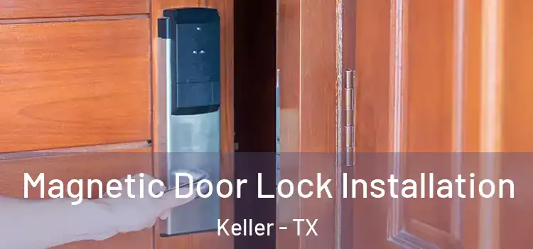  Magnetic Door Lock Installation Keller - TX