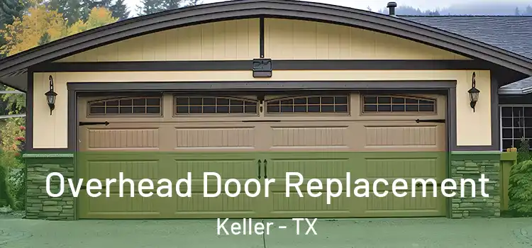  Overhead Door Replacement Keller - TX