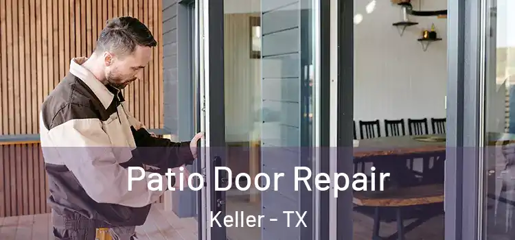 Patio Door Repair Keller - TX