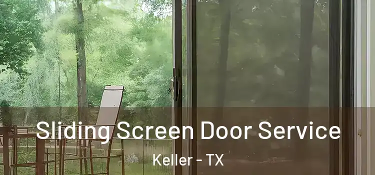 Sliding Screen Door Service Keller - TX